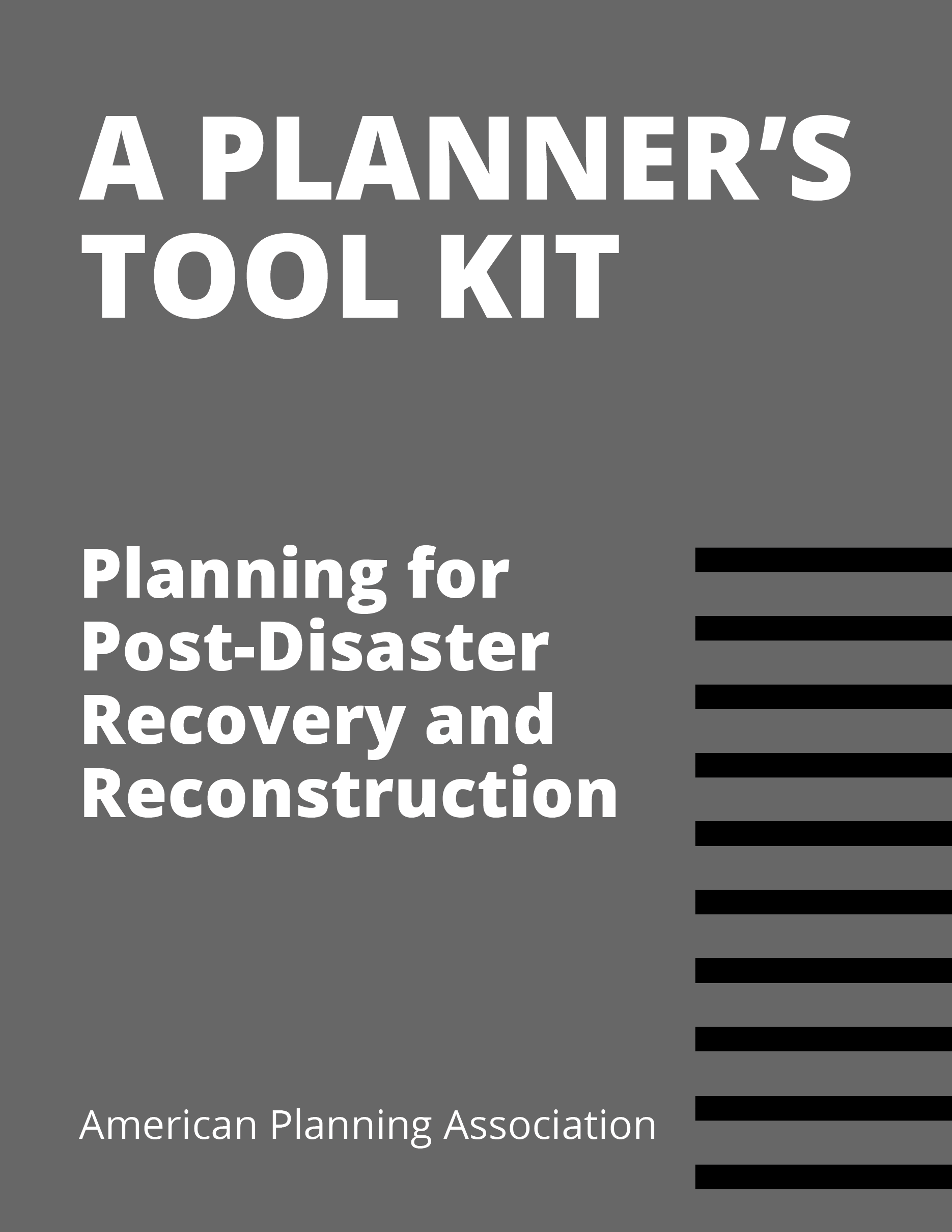 A Planner’s Tool Kit from Planning for Post-Disaster Recovery and Reconstruction